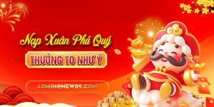 Nạp xuân phú quý New88 thưởng to như ý